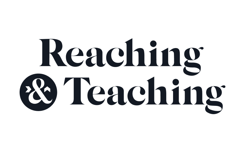 Reaching & Teaching